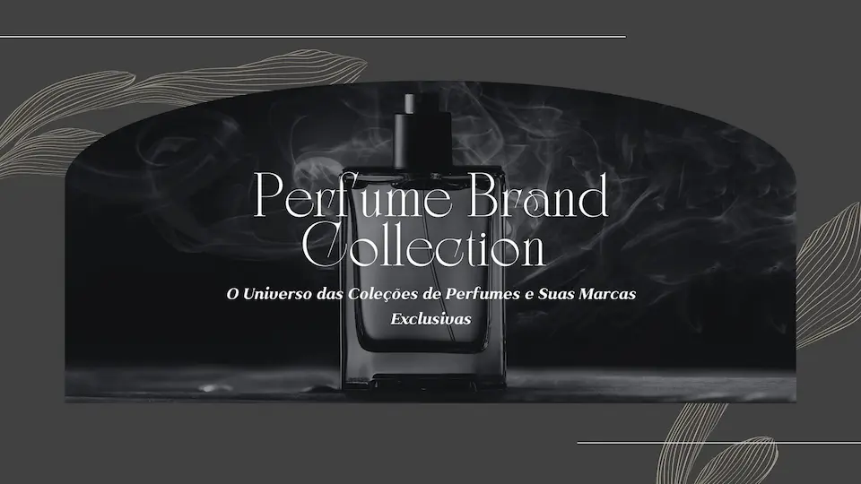 Perfume Brand Collection: O Universo das Coleções de Perfumes e Suas Marcas Exclusivas 1 Black and White Minimalist Brand Collaboration Presentation