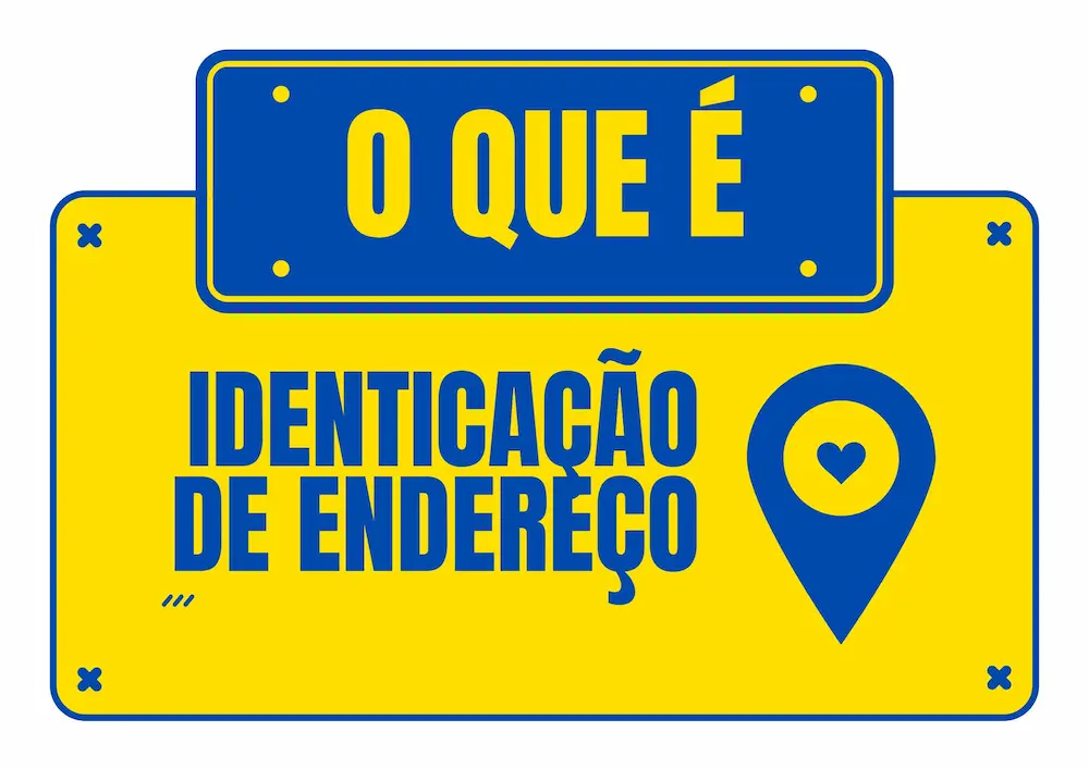 O Que é Identificação do Endereço? Entenda Como Funciona